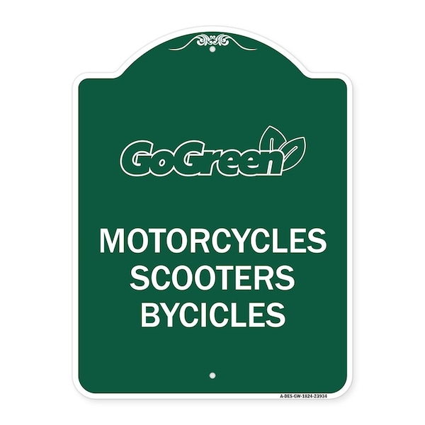 Signmission Go Green Go Green-Motorcycles Scooters Bicycles, Green & White Alum, 18" x 24", GW-1824-23934 A-DES-GW-1824-23934 - main